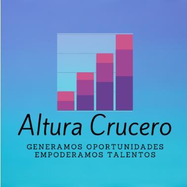 ALTURA CRUCERO GENERAMOS OPORTUNIDADES EMPODERAMOS TALENTOS