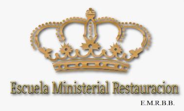 ESCUELA MINISTERIAL RESTAURACION E.M.R.B.B.