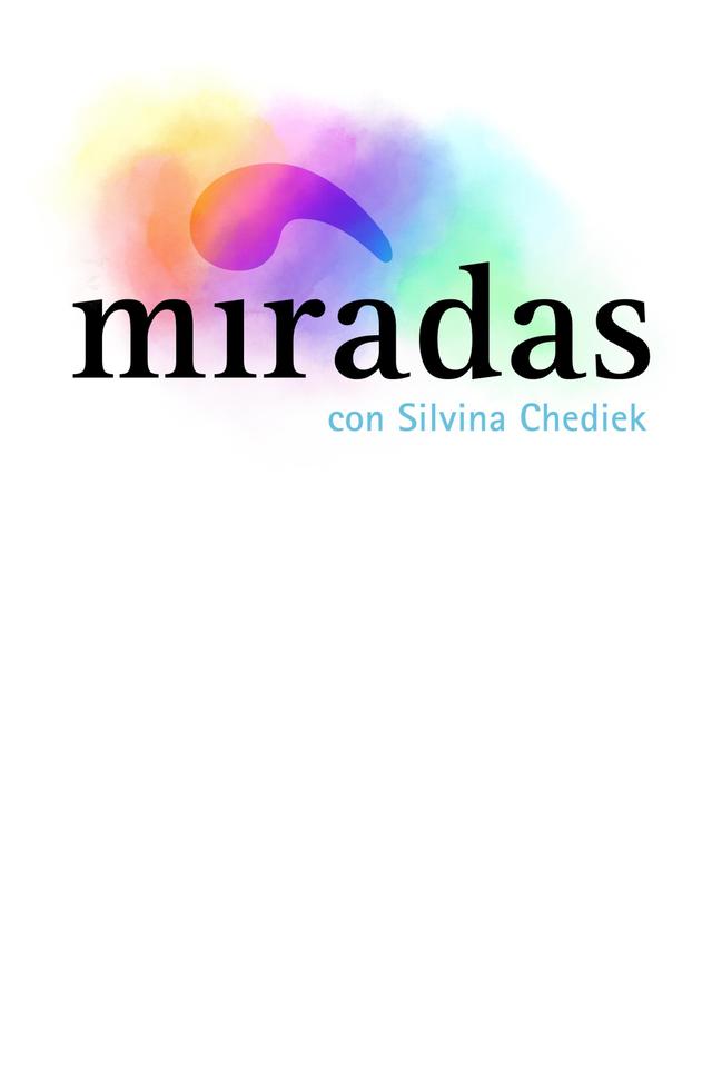 MIRADAS CON SILVINA CHEDIEK