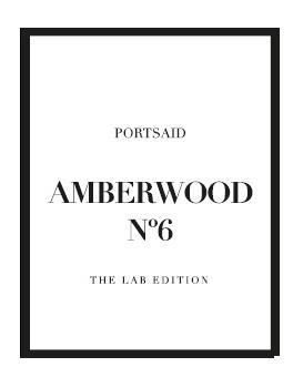 PORTSAID AMBERWOOD N° 6 THE LAB EDITION