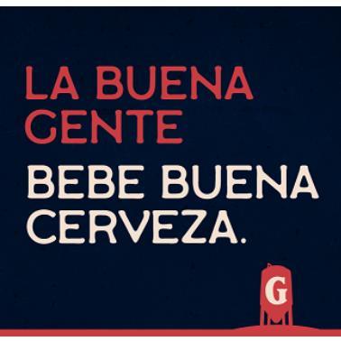 LA BUENA GENTE BEBE BUENA CERVEZA G