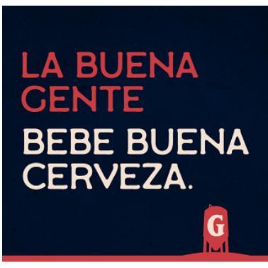 LA BUENA GENTE BEBE BUENA CERVEZA G