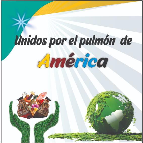 UNIDOS POR EL PULMÓN DE AMÉRICA