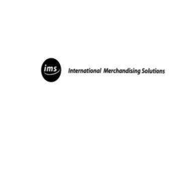 IMS INTERNATIONAL MERCHANDISING SOLUTIONS