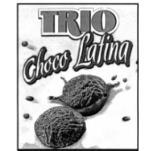 TRIO CHOCO LATINA