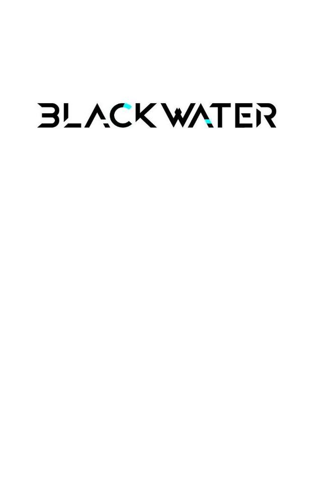 BLACK WATER