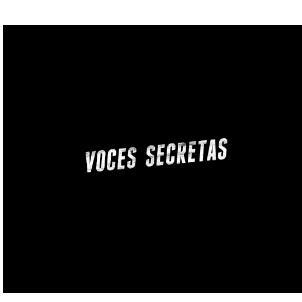 VOCES SECRETAS