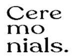 CEREMONIALS