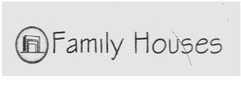 FAMILY HOUSES