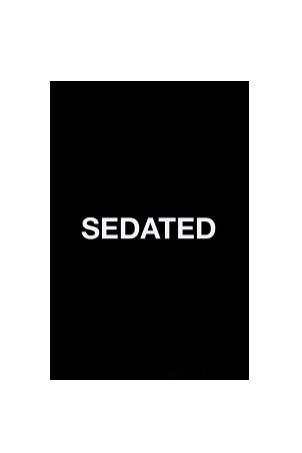 SEDATED
