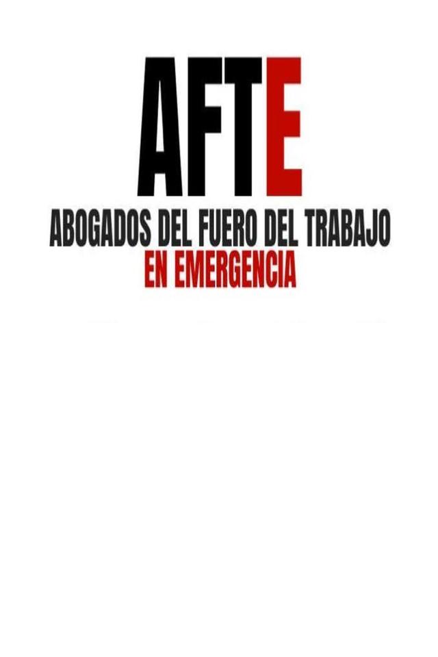 AFTE ABOGADOS DEL FUERO DEL TRABAJO EN EMERGENCIA