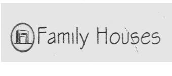 FAMILY HOUSES