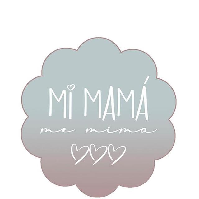 MI MAMÁ ME MIMA