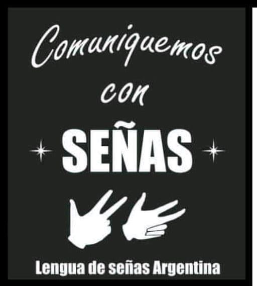 COMUNIQUEMOS CON SEÑAS LENGUA DE SEÑAS ARGENTINAS