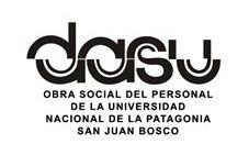 DASU OBRA SOCIAL DEL PERSONAL DE LA UNIVERSIDAD NACIONAL              DE LA PATAGONIA SAN JUAN BOSCO