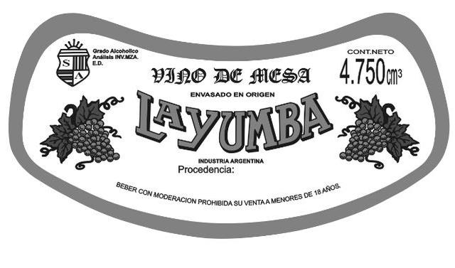 SA GRADO ALCOHOLICO ANALISIS INV.MZA. E.D. VINO DE MESA ENVASADO EN ORIGEN LAYUMBA INDUSTRIA ARGENTINA PROCEDENCIA: BEBER CON MODERACION PROHIBIDA SU VENTA A MENORES DE 18 AÑOS CONT. NETO 4.752 CM3