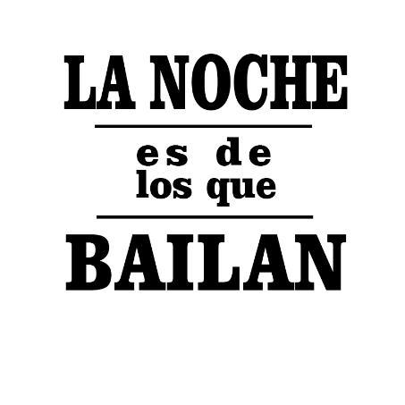 LA NOCHE ES DE LOS QUE BAILAN