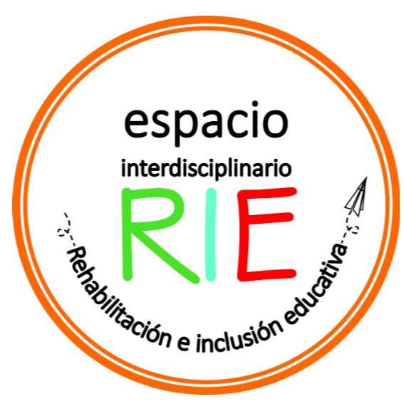 ESPACIO INTERDISCIPLINARIO RIE REHABILITACIÓN E INCLUSIÓN EDUCATIVA