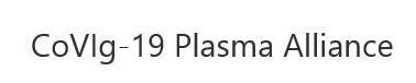 COVIG-19 PLASMA ALLIANCE