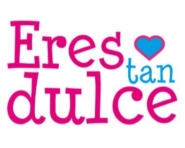 ERES TAN DULCE