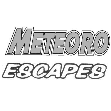 METEORO ESCAPES