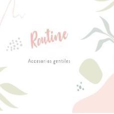 ROUTINE ACCESORIOS GENTILES