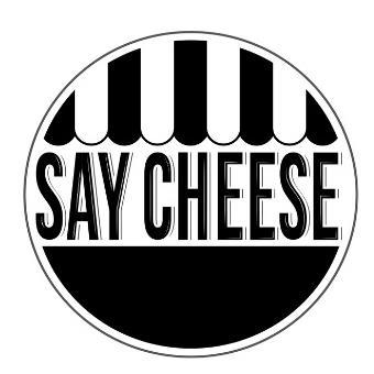SAY CHEESE