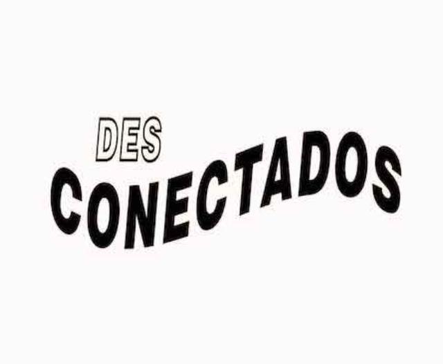 DESCONECTADOS