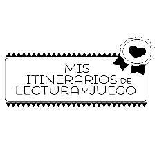 MIS ITINERARIOS DE LECTURA Y JUEGO