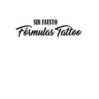 SIR FAUSTO FÓRMULAS TATTOO