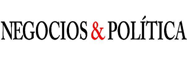 NEGOCIOS & POLÍTICA