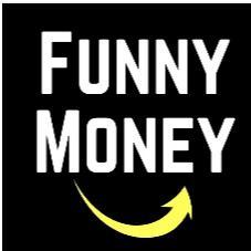 FUNNY MONEY