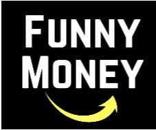 FUNNY MONEY