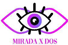 MIRADA X DOS