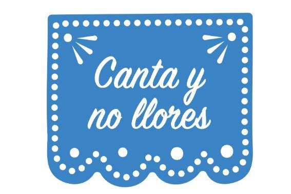 CANTA Y NO LLORES