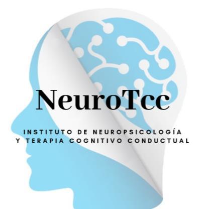 NEUROTCC INSTITUTO DE NEUROPSICOLOGIA Y TERAPIA COGNITIVO CONDUCTUAL