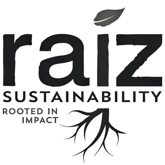 RAIZ SUSTAINABILITY ROOTED IN IMPACT