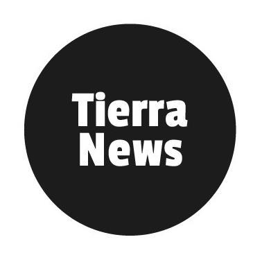 TIERRA NEWS