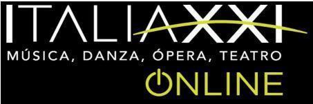 ITALIAXXI MUSICA, DANZA, OPERA, TEATRO ONLINE