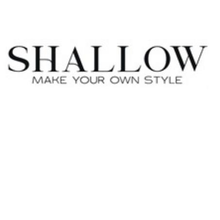 SHALLOW MAKE YOUR OWN STYLE