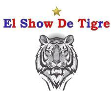 EL SHOW DE TIGRE