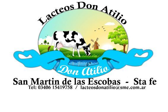 LACTEOS DON ATILIO DON ATILIO SAN MARTIN DE LAS ESCOBAS STA FE TEL: 034615419758 LACTEOSDONATILIOS@ME.COM.AR