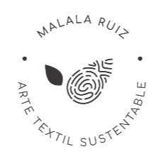 MALALA RUIZ ARTE TEXTIL SUSTENTABLE