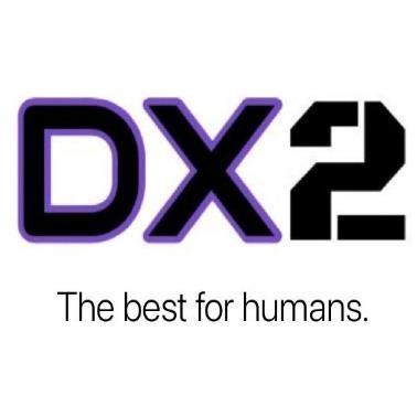 DX2 THE BEST FOR HUMANS