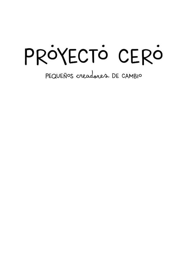 PROYECTO CERO PEQUEÑOS CREADORES DE CAMBIO