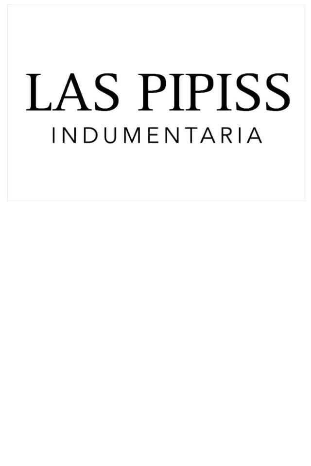 LAS PIPISS INDUMENTARIA