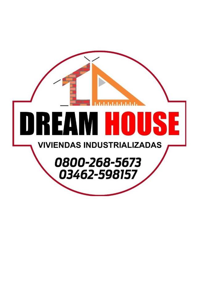 DREAM HOUSE VIVIENDAS INDUSTRIALIZADAS 0800-268-5673 03462-598157