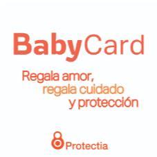 BABY CARD REGALA AMOR REGALA CUIDADO Y PROTECCION PROTECTIA