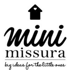 MINI MISSURA BIG IDEAS FOR THE LITTLE ONES