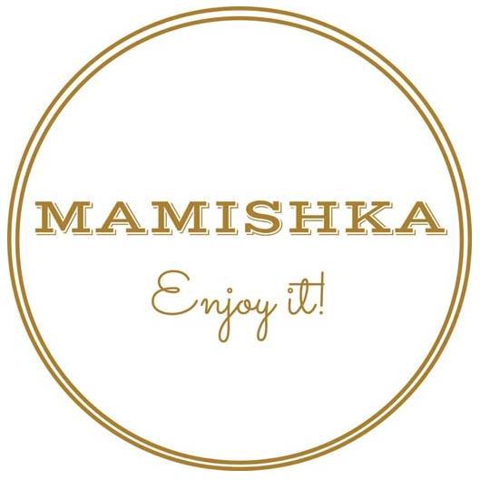 MAMISHKA ENJOY IT!